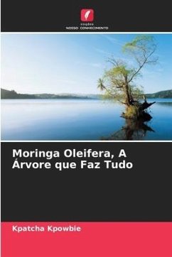 Moringa Oleifera, A Árvore que Faz Tudo - Kpowbie, Kpatcha