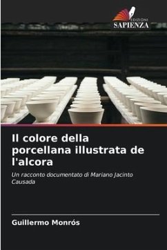 Il colore della porcellana illustrata de l'alcora - Monrós, Guillermo