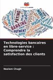 Technologies bancaires en libre-service : Comprendre la satisfaction des clients