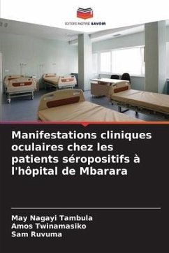 Manifestations cliniques oculaires chez les patients séropositifs à l'hôpital de Mbarara - Nagayi Tambula, May;Twinamasiko, Amos;Ruvuma, Sam