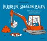 Buddeln, baggern, bauen - Bild 1