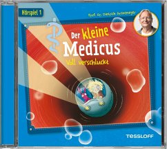 Der kleine Medicus. Hörspiel 1. Voll verschluckt - Grönemeyer, Dietrich