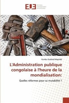 L'Administration publique congolaise à l'heure de la mondialisation: - Mayimbi, Kumbu Guélord