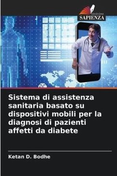 Sistema di assistenza sanitaria basato su dispositivi mobili per la diagnosi di pazienti affetti da diabete - Bodhe, Ketan D.