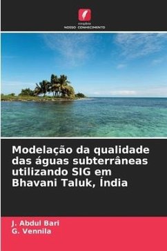 Modelação da qualidade das águas subterrâneas utilizando SIG em Bhavani Taluk, Índia - Bari, J. Abdul;Vennila, G.