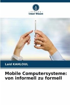 Mobile Computersysteme: von informell zu formell - Kahloul, Laid