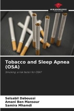 Tobacco and Sleep Apnea (OSA) - DABOUSSI, Selsabil;Ben Mansour, Amani;Mhamdi, Samira