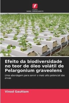 Efeito da biodiversidade no teor de óleo volátil de Pelargonium graveolens - Gauttam, Vinod