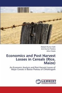 Economics and Post Harvest Losses in Cereals (Rice, Maize)