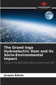 The Grand Inga Hydroelectric Dam and its Socio-Environmental Impact - Bakulu, Jacques