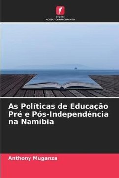 As Políticas de Educação Pré e Pós-Independência na Namíbia - Muganza, Anthony