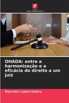 OHADA: entre a harmonização e a eficácia do direito a um juiz - Lebon Kalera, Marcellin