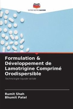 Formulation & Développement de Lamotrigine Comprimé Orodispersible - Shah, Rumit;Patel, Bhumit