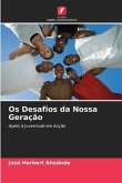 Os Desafios da Nossa Geração