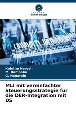 MLI mit vereinfachter Steuerungsstrategie für die DER-Integration mit DS - Naresh, Kelothu;Rambabu, M.;Nagaraju, G.