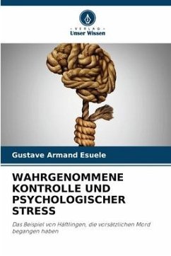 WAHRGENOMMENE KONTROLLE UND PSYCHOLOGISCHER STRESS - Esuele, Gustave Armand