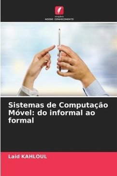Sistemas de Computação Móvel: do informal ao formal - Kahloul, Laid