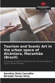 Tourism and Scenic Art in the urban space of Alcântara, Maranhão (Brazil)
