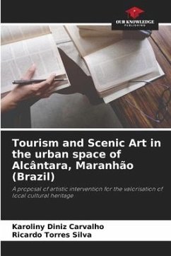 Tourism and Scenic Art in the urban space of Alcântara, Maranhão (Brazil) - Diniz Carvalho, Karoliny;Torres Silva, Ricardo