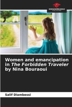 Women and emancipation in The Forbidden Traveler by Nina Bouraoui - DIAMBESSI, Salif