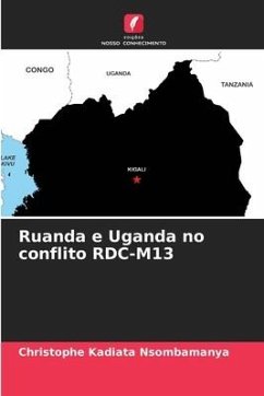 Ruanda e Uganda no conflito RDC-M13 - KADIATA NSOMBAMANYA, Christophe