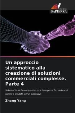 Un approccio sistematico alla creazione di soluzioni commerciali complesse. Parte 4 - Yang, Zhang