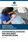 HYPOMINERALISIERUNG DER MOLAREN SCHNEIDEZÄHNE