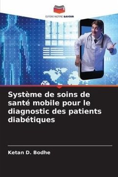 Système de soins de santé mobile pour le diagnostic des patients diabétiques - Bodhe, Ketan D.