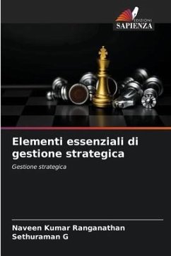Elementi essenziali di gestione strategica - Ranganathan, Naveen Kumar;G, Sethuraman