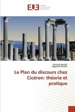 Le Plan du discours chez Cicéron: théorie et pratique - Mambu, Michael;Mimbu, Hyppolite