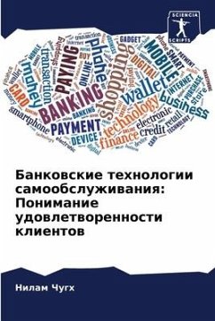 Bankowskie tehnologii samoobsluzhiwaniq: Ponimanie udowletworennosti klientow - Chugh, Nilam