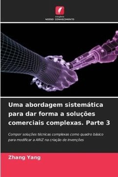 Uma abordagem sistemática para dar forma a soluções comerciais complexas. Parte 3 - Yang, Zhang