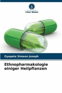 Ethnopharmakologie einiger Heilpflanzen - Joseph, Oyepata Simeon