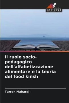 Il ruolo socio-pedagogico dell'alfabetizzazione alimentare e la teoria del food kinsh - Maharaj, Tarran