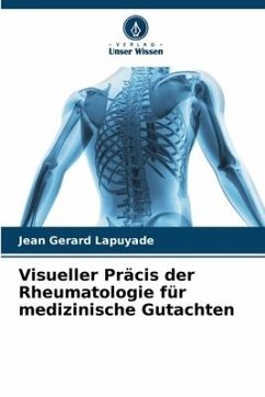Visueller Präcis der Rheumatologie für medizinische Gutachten - Lapuyade, Jean Gerard