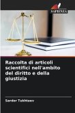 Raccolta di articoli scientifici nell'ambito del diritto e della giustizia
