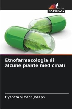 Etnofarmacologia di alcune piante medicinali - Joseph, Oyepata Simeon