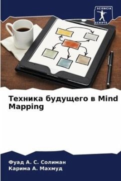 Tehnika buduschego w Mind Mapping - Soliman, Fuad A. S.;Mahmud, Karima A.