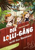 Die Lolli-Gäng sucht das Abenteuer / Die Lolli-Gäng Bd.1