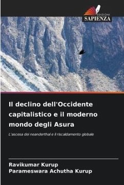 Il declino dell'Occidente capitalistico e il moderno mondo degli Asura - Kurup, Ravikumar;Achutha Kurup, Parameswara