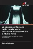 La rappresentazione della morte nella narrativa di Don DeLillo e Philip Roth