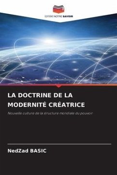 LA DOCTRINE DE LA MODERNITÉ CRÉATRICE - Basic, NedZad