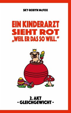 Ein Kinderarzt sieht rot - &quote;Weil er das so will.&quote;