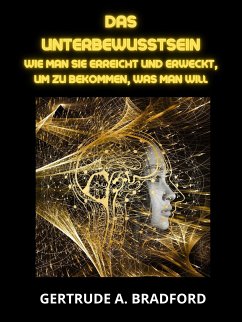 Das Unterbewusstsein (Übersetzt) (eBook, ePUB) - A. Bradford, Gertrude