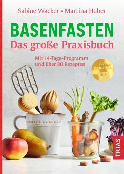 Basenfasten - Das große Praxisbuch - Wacker, Sabine;Huber, Martina