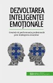 Dezvoltarea inteligenței emoționale (eBook, ePUB)