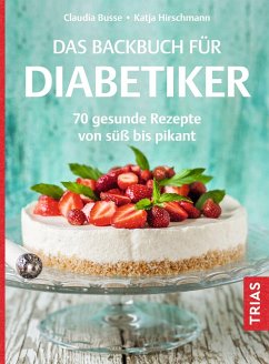 Das Backbuch für Diabetiker - Busse, Claudia;Hirschmann, Katja