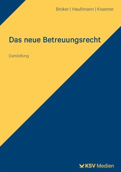 Das neue Betreuungsrecht - Bröker, Kathrin;Haußmann, Hendrik;Jörg, Kraemer