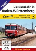 Die Eisenbahn in Baden-Württemberg. Tl.3, 1 DVD