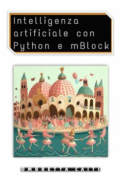 Intelligenza artificiale con Python e Mblock (eBook, PDF) - Caiti, Ombretta